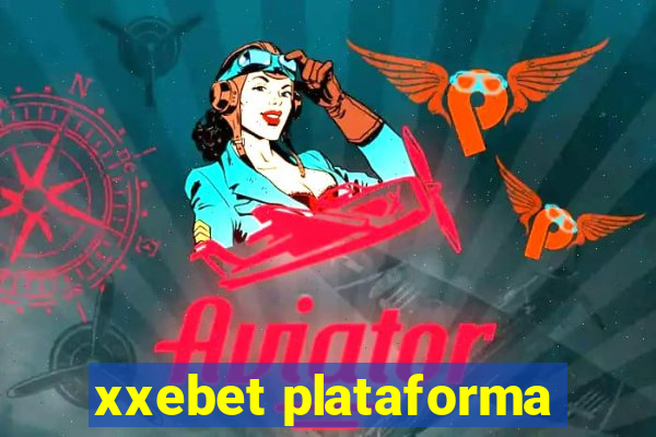 xxebet plataforma